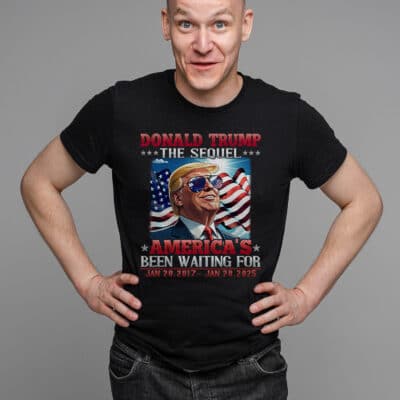 Alternative view of Donald Trump The Sequel America's Been Waiting For T-Shirt - Trump For President 2025 Shirt