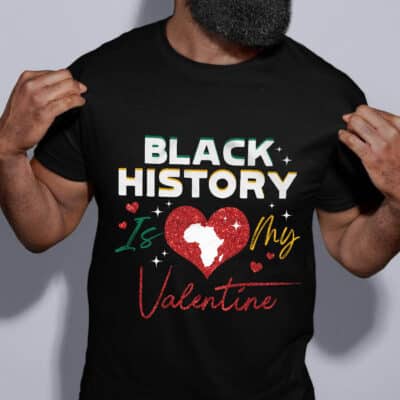 Black History Is My Valentine T-Shirt - Black History Month Valentine V-Neck