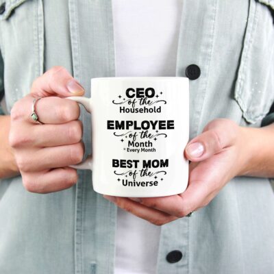 CEO Of The Household Employee Of The Month Best Mom Of The Universe Ceramic Coffee Mug - Travel Mug