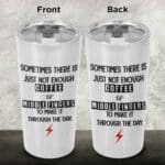Sometimes There is Just Not Enough Coffee Or Middle Fingers Stainless Steel Insulated Tumbler