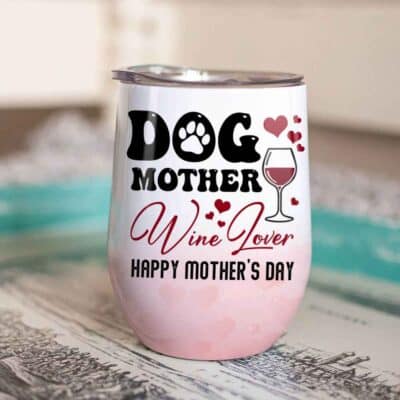 Alternative view of Dog Mother Wine Lover Happy Mother's Day Vacuum Insulated Cup - Wine Tumbler with Lid