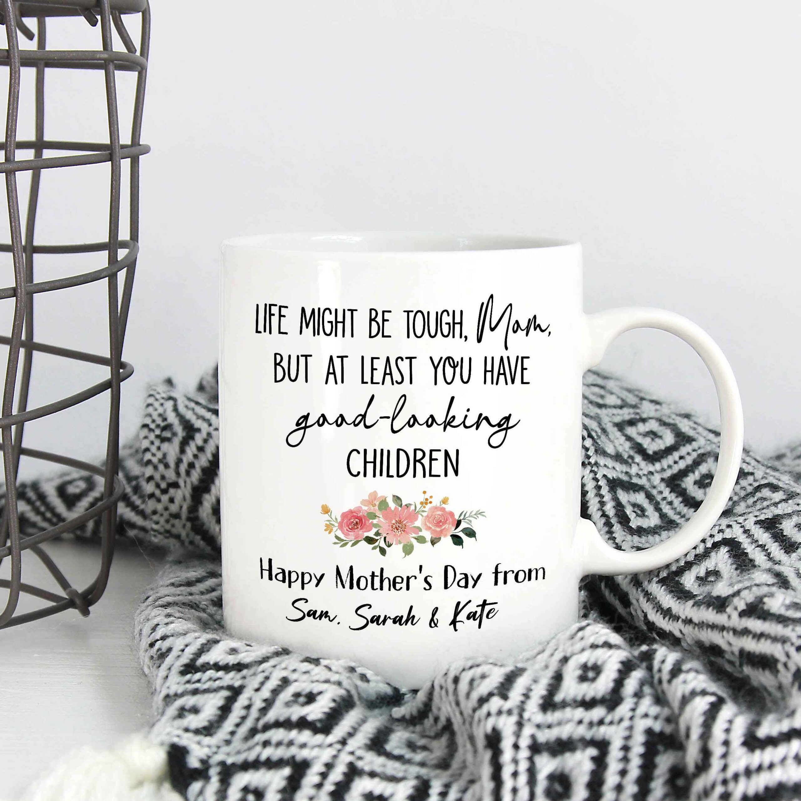 7VT. Life Might Be Tough Mom sample design mug mk4