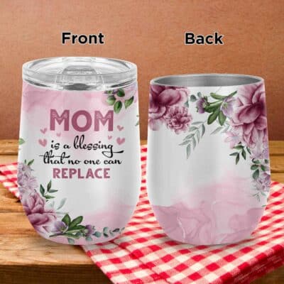 Alternative view of Mom Is A Blessing That No One Can Replace Vacuum Insulated Cup - Wine Tumbler with Lid