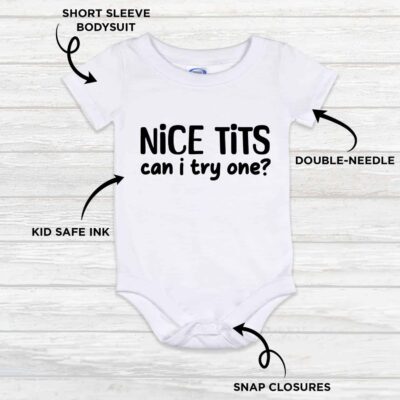 Alternative view of Nice Tits Can I Try One Baby Onesie – Funny Sarcastic Onesie For Babies & Infants