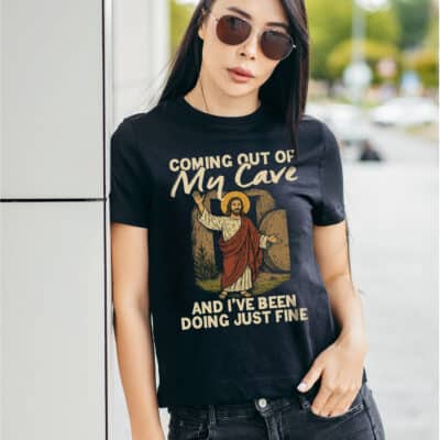 Coming Out Of My Cave And I've Been Doing Just Fine Funny Jesus Easter Christian Religious T-Shirt