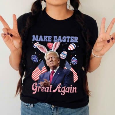 Make Easter Great Again Funny Trump Bunny T-Shirt