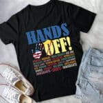 9VT. Trump Hands Off shirt mk5
