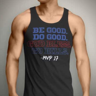 Be Good Do Good God Bless Go Bills MVP 17 Football Cotton Tank Top Tee - Ladies Racerback Tank