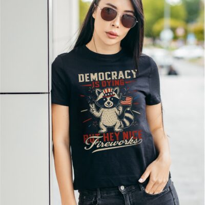 Democracy Is Dying But Hey Nice Fireworks Funny Raccoon 4th Of July T-Shirt - V-Neck Shirt