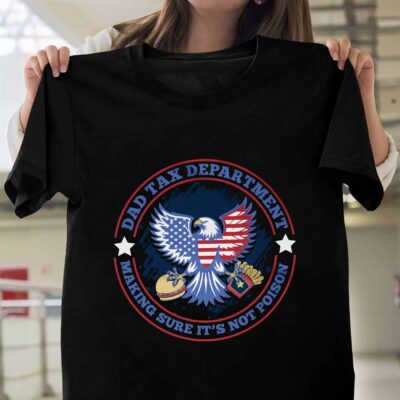 Alternative view of Dad Tax Department Making Sure It's Not Poison Funny T-Shirt