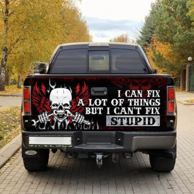 Alternative view of Mechanic I Can Fix A Lot Of Things But I Can't Fix Stupid Funny Truck Tailgate Decal Sticker Wrap