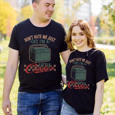 Don't Hate Me Just Cuz I'm A Little Cooler Funny Ice Cooler T-Shirt