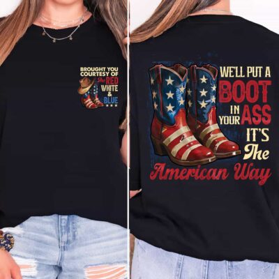 Alternative view of Brought To You Courtesy Of The Red White And Blue Printed On 2 Sides T-Shirt - We'll Put A Boot In Your Ass Funny Shirt