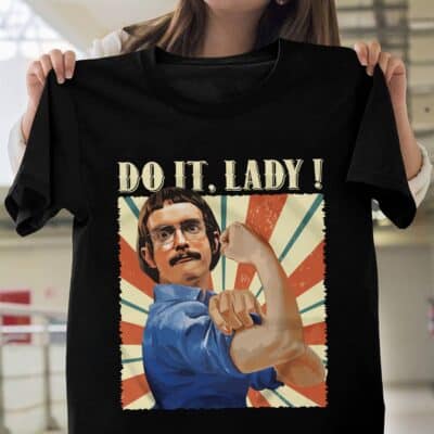 Alternative view of Do It Lady Funny Chit You Can Do It Saying Humor Joke T-Shirt