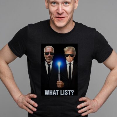 Alternative view of What List Funny Trump Epstein Men In Black Political T-Shirt
