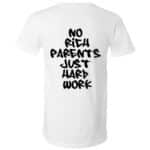 No Rich Parents Just Hard Work Print On Back T-Shirt - V-Neck Shirt, White, V-Neck T-Shirt