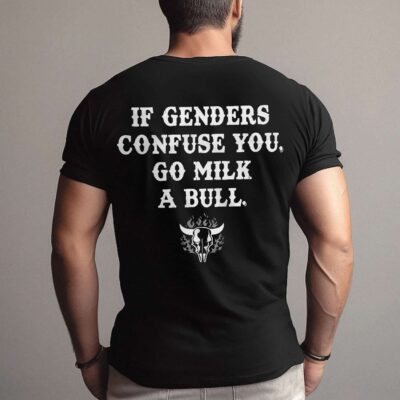 Alternative view of If Genders Confuse You Go Milk A Bull Print On Back T-Shirt Only - Plain Front Shirt