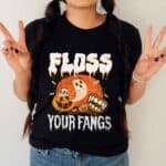 17VT. Floss Your Fangs shirt mk1