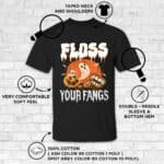 17VT. Floss Your Fangs shirt mk5