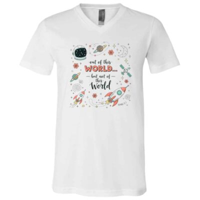 Out of This World But Not of This World T-Shirt for Men Women Kids, White, V-Neck T-Shirt