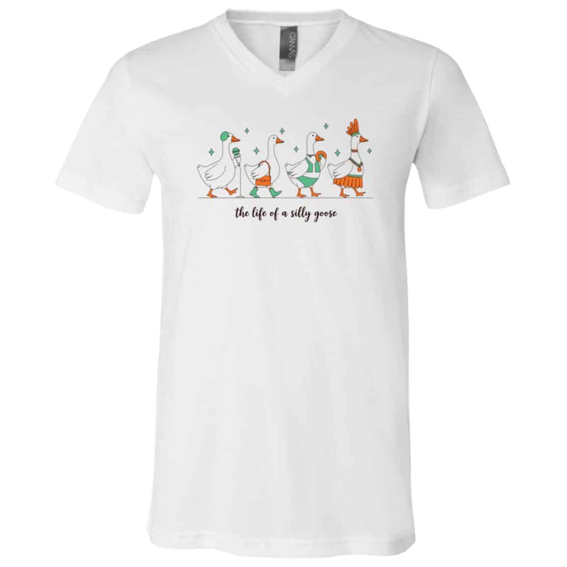 The Life of Silly Goose Funny T-Shirt - V-Neck Shirt, White, V-Neck T-Shirt