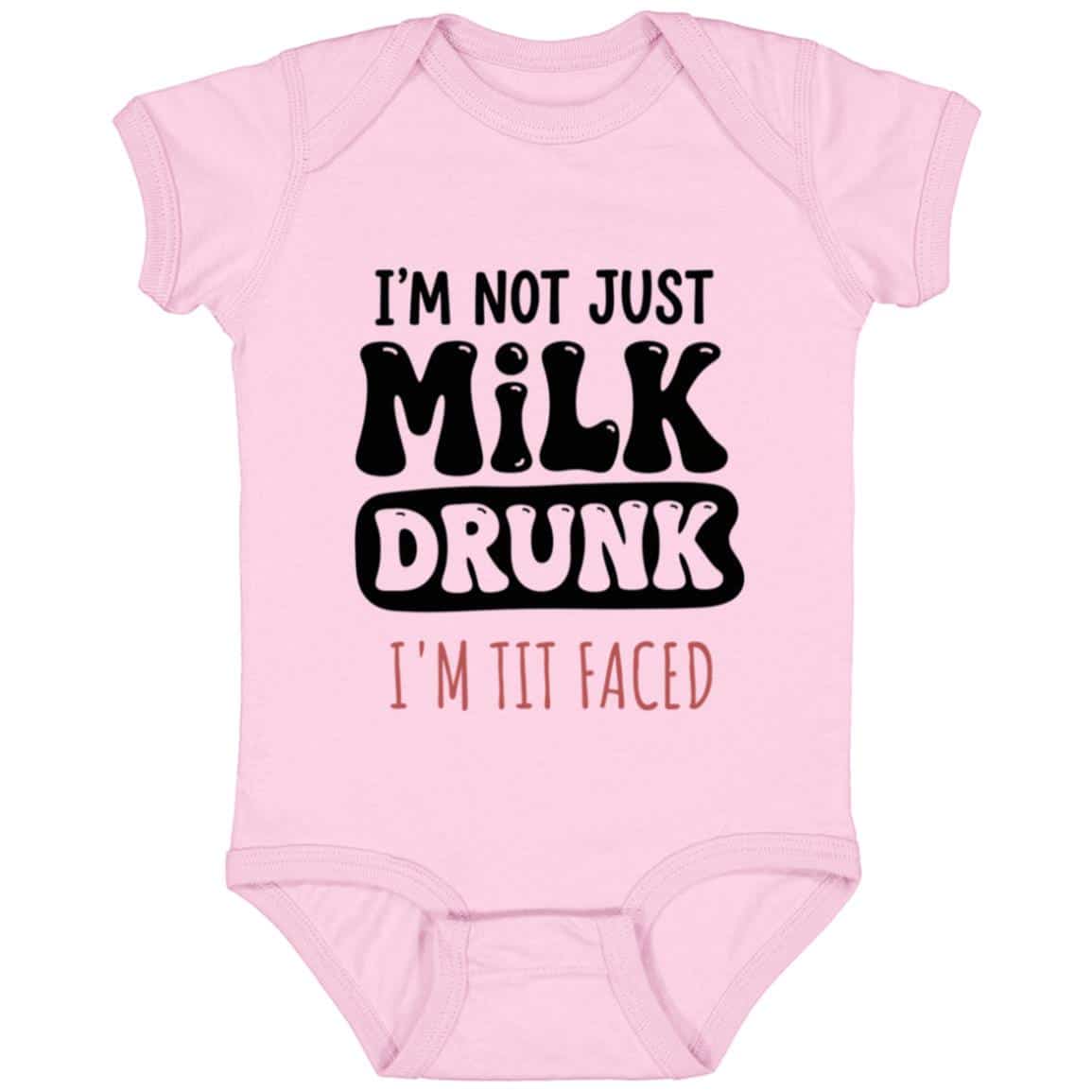 I'm Not Just Milk Drunk I'm Tit Faced Baby Onesie - Baby Bodysuit, Pink, Infant Baby Bodysuit