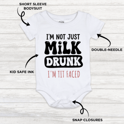 Alternative view of I'm Not Just Milk Drunk I'm Tit Faced Baby Onesie - Baby Bodysuit