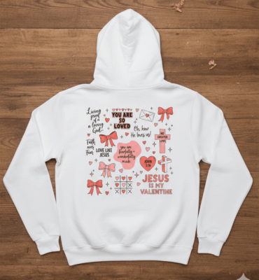 Alternative view of You Are So Loved Jesus Is My Valentine Print On Back Hoodie - Long Sleeve - Sweatshirt