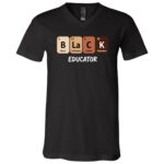 Black Educator Periodic Table of Elements T-Shirt - Black History Education is Freedom, Black, V-Neck T-Shirt Black Educator Periodic Table of Elements T-Shirt - Black History Education is Freedom, Black, V-Neck T-Shirt