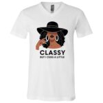 Classy But I Cuss A Little Black Women T-Shirt - V-Neck Shirt, White, V-Neck T-Shirt Classy But I Cuss A Little Black Women T-Shirt - V-Neck Shirt, White, V-Neck T-Shirt