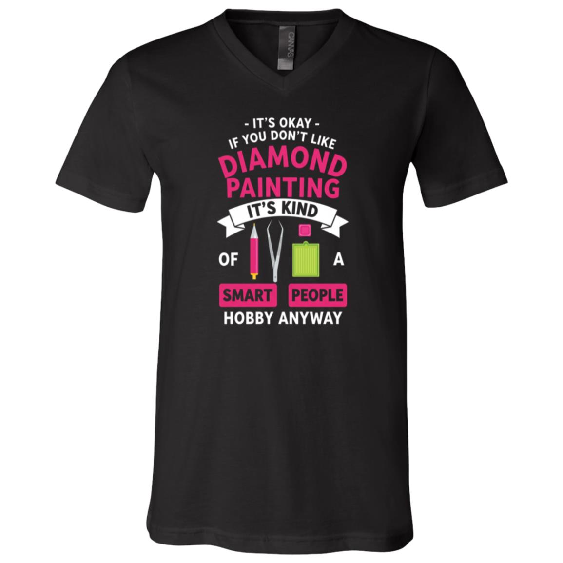 Diamond Painting It's Kind of a Smart People T-Shirt - V-Neck Shirt, Black, V-Neck T-Shirt Diamond Painting It's Kind of a Smart People T-Shirt - V-Neck Shirt, Black, V-Neck T-Shirt
