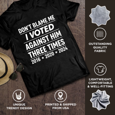 Alternative view of Anti Trump Shirt, I Voted Against Him 3 Times Tee, Funny Liberal Political Protest Shirt