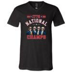 1776 National Champs Shirt, Founding Fathers Funny Patriotic America T-Shirt, 4th of July Conservative Tee, Black, V-Neck T-Shirt