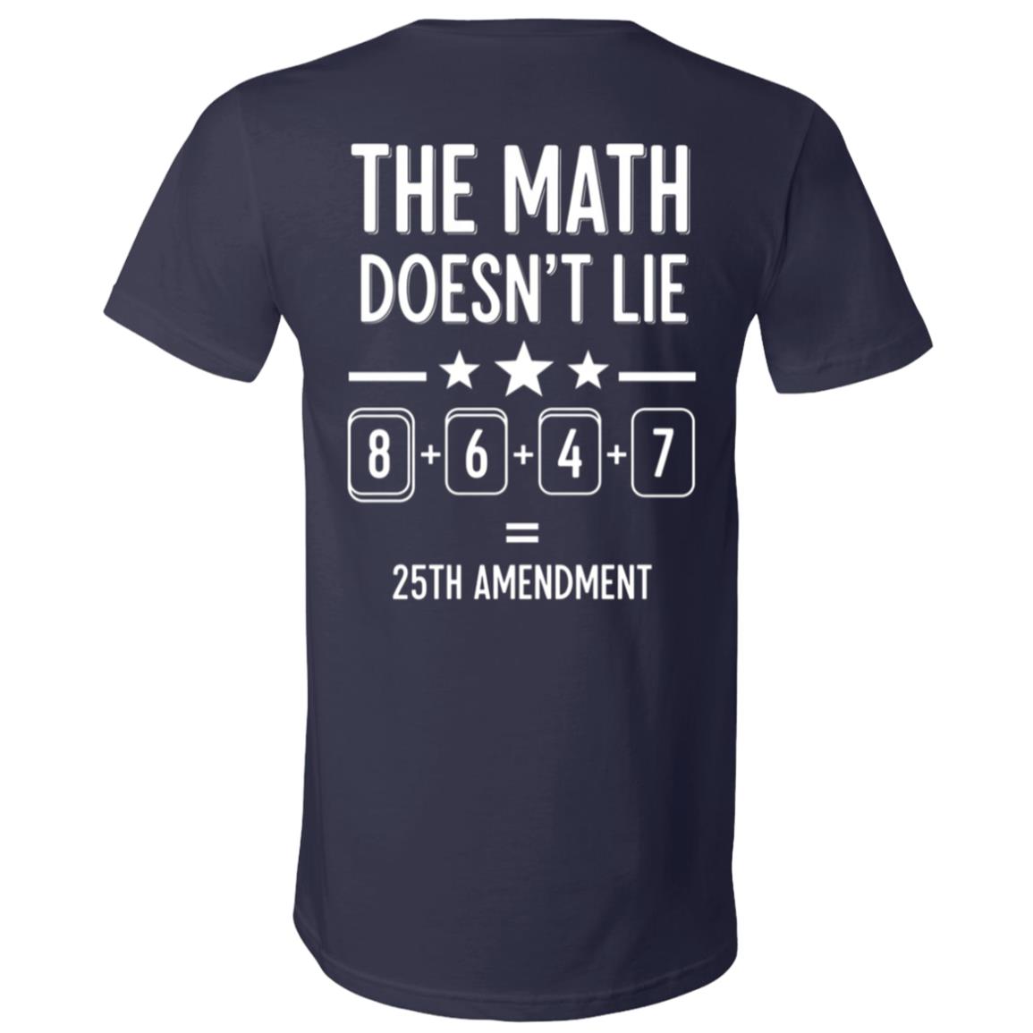 The Math Doesn’t Lie 25th Amendment Shirt, Anti Trump Political V-Neck T-Shirt, Funny Democrat Protest Tee, Navy, V-Neck T-Shirt The Math Doesn’t Lie 25th Amendment Shirt, Anti Trump Political V-Neck T-Shirt, Funny Democrat Protest Tee, Navy, V-Neck T-Shirt
