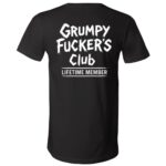 Grumpy Fucker’s Club Lifetime Member Shirt, Funny Sarcastic Adult Humor V-Neck T-Shirt, Grumpy Gift Tee, Black, V-Neck T-Shirt Grumpy Fucker’s Club Lifetime Member Shirt, Funny Sarcastic Adult Humor V-Neck T-Shirt, Grumpy Gift Tee, Black, V-Neck T-Shirt