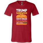 Trump Sandwich Funny Anti Trump Shirt, Political Satire Graphic Tee, Liberal Democrat Humor T-Shirt, Canvas Red, V-Neck T-Shirt