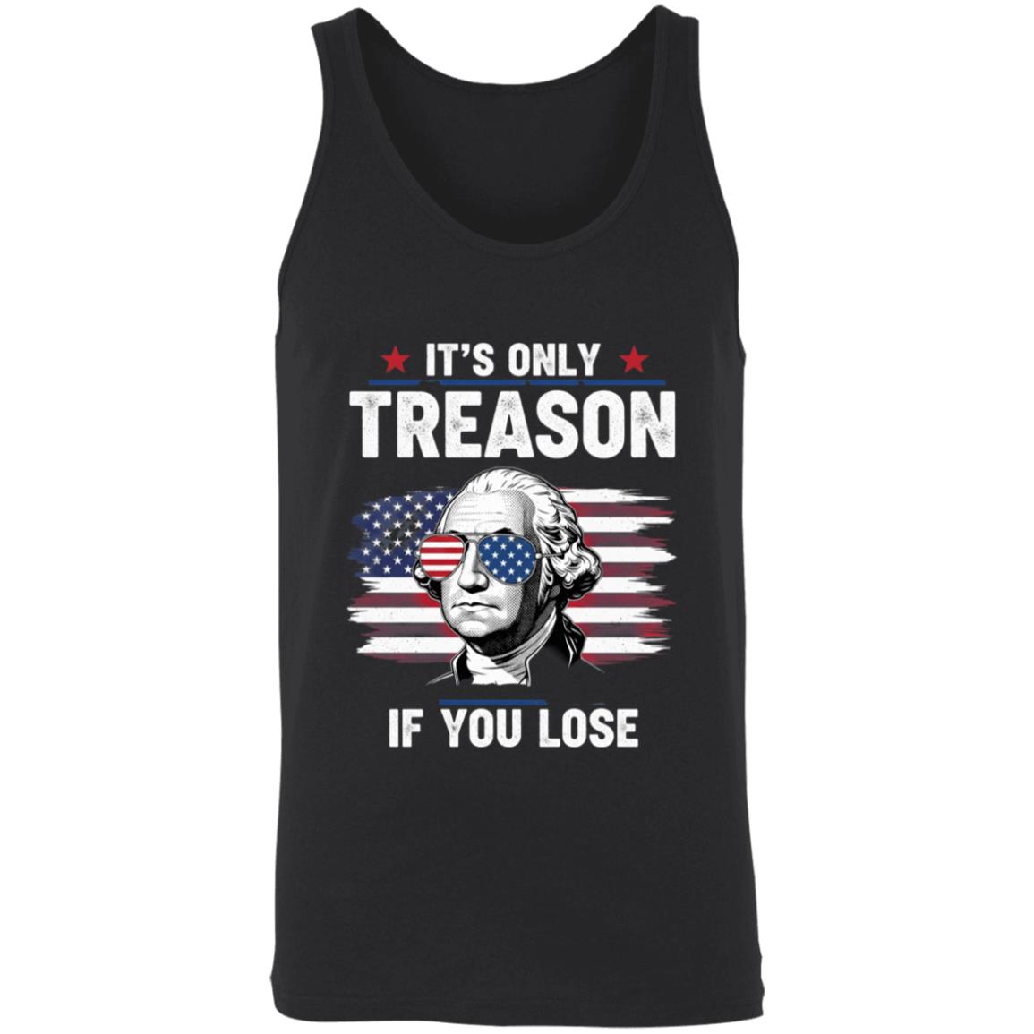 It’s Only Treason If You Lose Tank Top, Funny George Washington Political Tank, Patriotic History Shirt, Black, Unisex Tank Top It’s Only Treason If You Lose Tank Top, Funny George Washington Political Tank, Patriotic History Shirt, Black, Unisex Tank Top