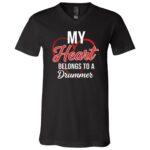 My Heart Belongs to a Drummer Shirt, Funny Music Lover T-Shirt, Drummer Girlfriend Wife Band Mom Gift Tee, Black, V-Neck T-Shirt