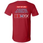 Fact of Life After Monday Tuesday Calendar Print Back Shirt, Funny Weekday Quote T-Shirt, Sarcastic Office Humor Tee, Canvas Red, V-Neck T-Shirt Fact of Life After Monday Tuesday Calendar Print Back Shirt, Funny Weekday Quote T-Shirt, Sarcastic Office Humor Tee, Canvas Red, V-Neck T-Shirt