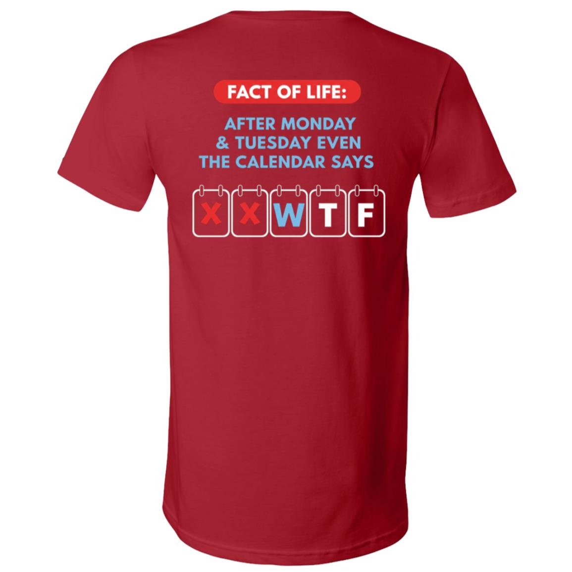 Fact of Life After Monday Tuesday Calendar Print Back Shirt, Funny Weekday Quote T-Shirt, Sarcastic Office Humor Tee, Canvas Red, V-Neck T-Shirt Fact of Life After Monday Tuesday Calendar Print Back Shirt, Funny Weekday Quote T-Shirt, Sarcastic Office Humor Tee, Canvas Red, V-Neck T-Shirt
