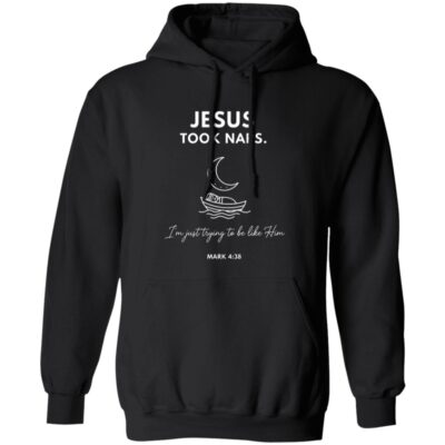 Jesus Took Naps Shirt, Christian Faith Hoodie Sweatshirt Long Sleeve, Funny Bible Verse Mark 4:38 Gift, Black, Hoodie