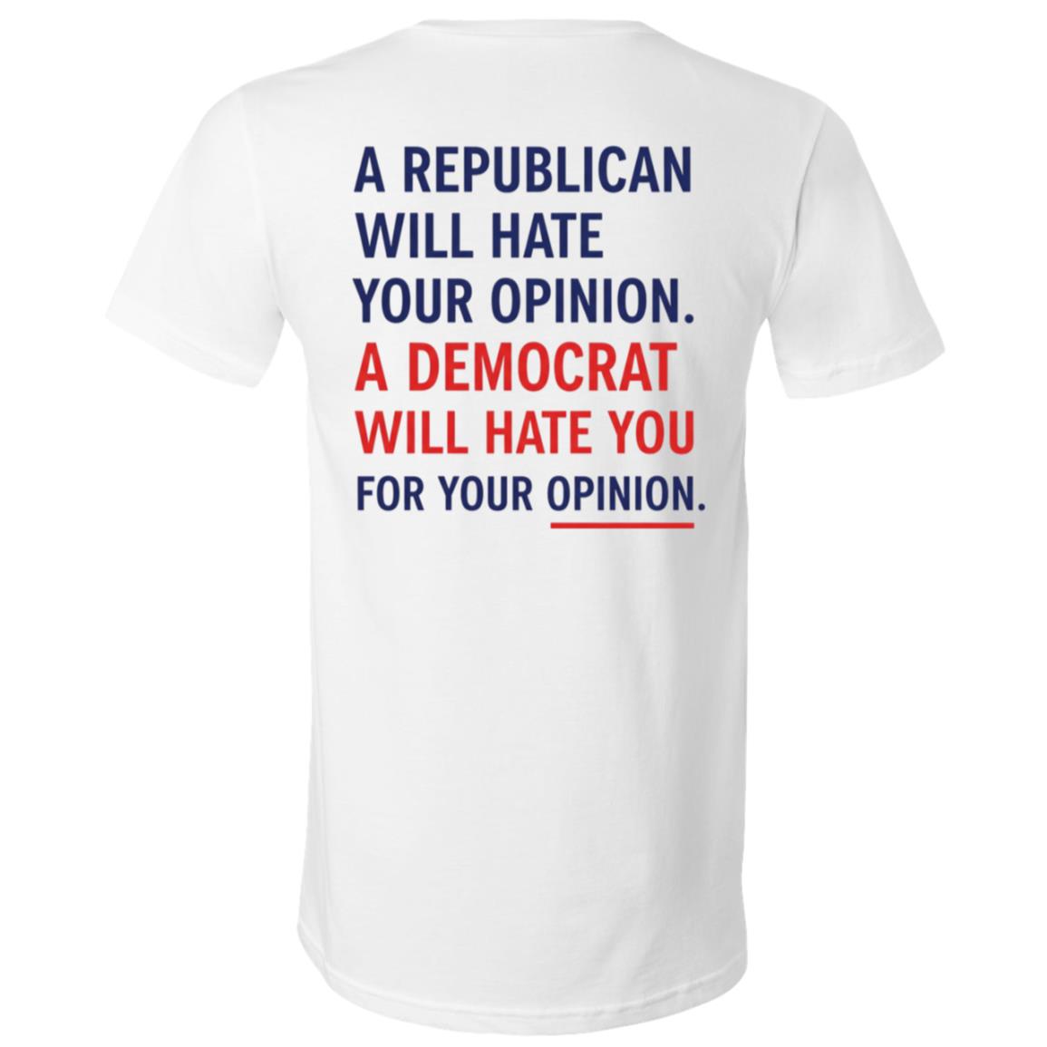Republican Democrat Opinion Shirt, Funny Political Back Print T-Shirt, Unisex and V-Neck Debate Humor Tee, White, V-Neck T-Shirt Republican Democrat Opinion Shirt, Funny Political Back Print T-Shirt, Unisex and V-Neck Debate Humor Tee, White, V-Neck T-Shirt
