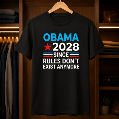 Alternative view of Obama 2028 Shirt, Since Rules Don’t Exist Anymore Political T-Shirt, Election Humor Tee