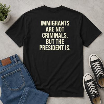 Alternative view of Immigrants Are Not Criminals Back Print Shirt, Political Protest Graphic Back T-Shirt, Pro Immigrant Social Justice Tee