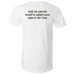 Wish My Parents Added More Nepo to the Tism Shirt, Funny Nepotism Humor Back Print Unisex T-Shirt & V-Neck, White, V-Neck T-Shirt Wish My Parents Added More Nepo to the Tism Shirt, Funny Nepotism Humor Back Print Unisex T-Shirt & V-Neck, White, V-Neck T-Shirt