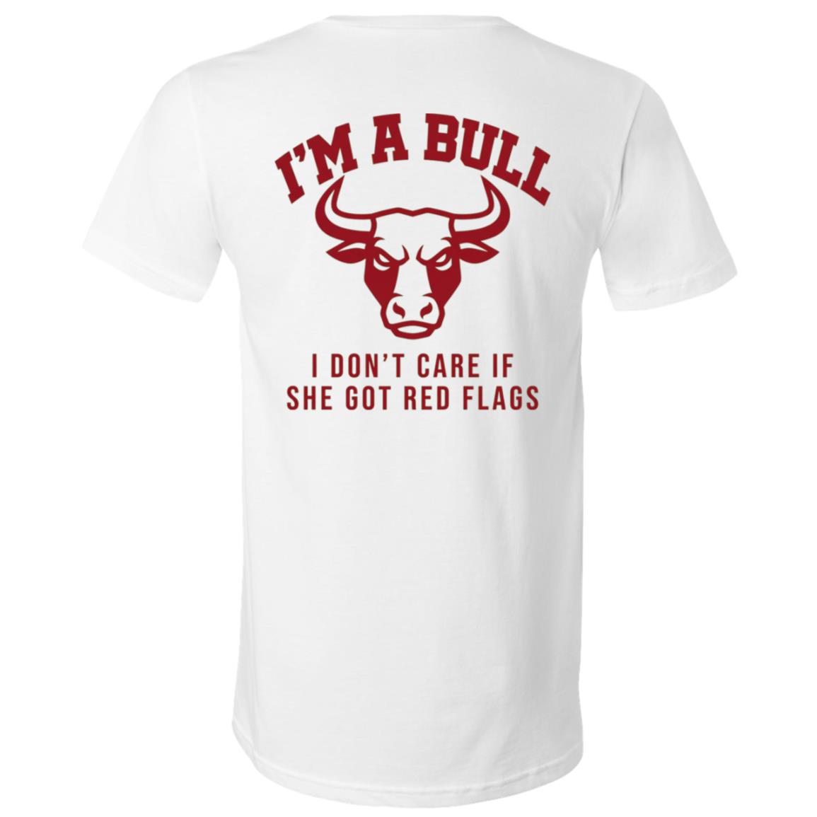 I’m a Bull I Don’t Care If She Got Red Flags Shirt, Funny Dating Bull Humor Back Print Unisex T-Shirt & V-Neck, White, V-Neck T-Shirt I’m a Bull I Don’t Care If She Got Red Flags Shirt, Funny Dating Bull Humor Back Print Unisex T-Shirt & V-Neck, White, V-Neck T-Shirt