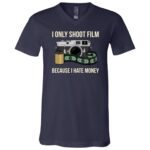 I Only Shoot Film Because I Hate Money Shirt, Funny Film Photographer T-Shirt, Analog Camera Tee, 35mm Photography Gift, Navy, V-Neck T-Shirt I Only Shoot Film Because I Hate Money Shirt, Funny Film Photographer T-Shirt, Analog Camera Tee, 35mm Photography Gift, Navy, V-Neck T-Shirt