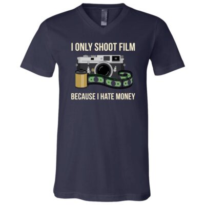 I Only Shoot Film Because I Hate Money Shirt, Funny Film Photographer T-Shirt, Analog Camera Tee, 35mm Photography Gift, Navy, V-Neck T-Shirt