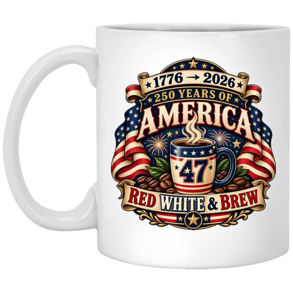 1776–2026 250 Years of America Mug, Red White & Brew Coffee Cup, USA 250th Anniversary Patriotic Mug, America 250 Gift, White, 11 oz. White Mug 1776–2026 250 Years of America Mug, Red White & Brew Coffee Cup, USA 250th Anniversary Patriotic Mug, America 250 Gift, White, 11 oz. White Mug