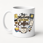 This Meeting Needs More Coffee Mug, Funny Coworker Coffee Cup, Office Humor Gift for Employee Boss - Thumbnail Image 3
